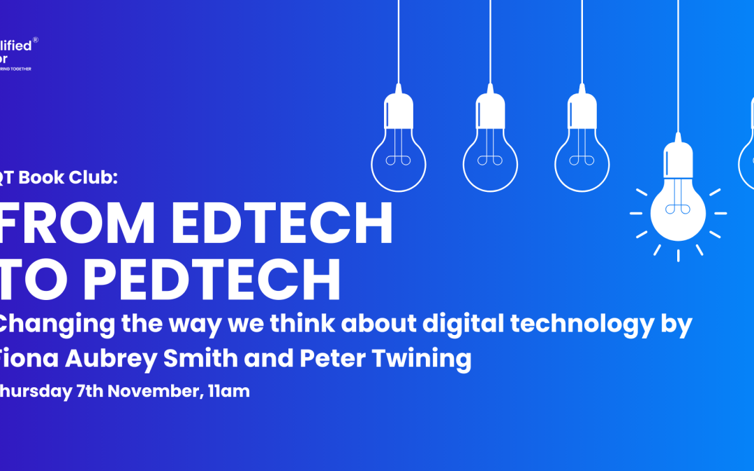 QT Conversations, Book Club: From Edtech to Pedtech