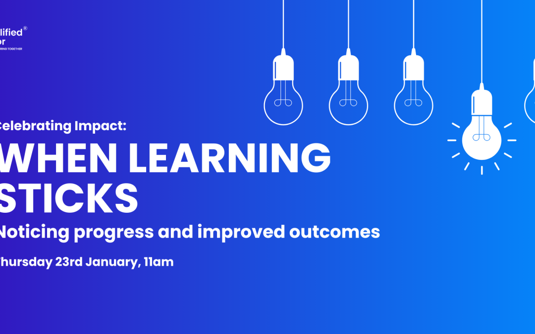 QT Conversations, Celebrating Impact: When Learning Sticks