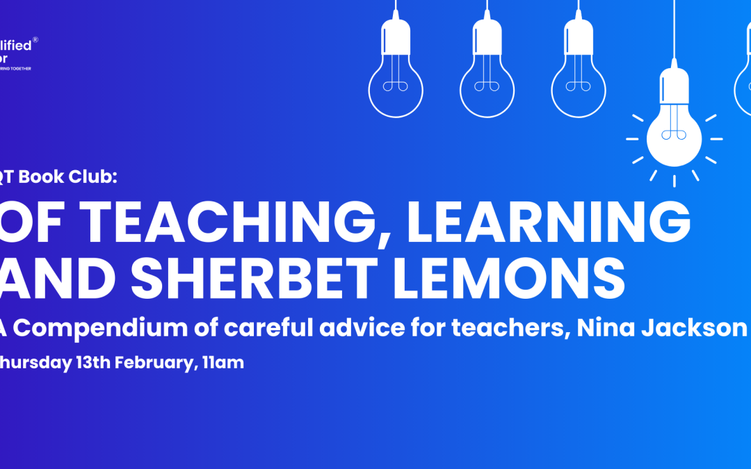 QT Conversations, Book Club: Of Teaching, Learning and Sherbet Lemons